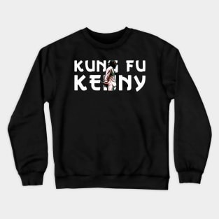 Kung Fu Kenny Crewneck Sweatshirt